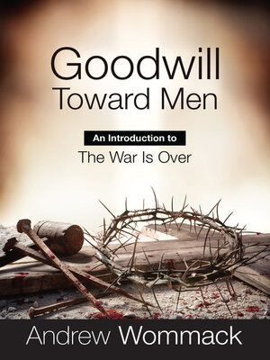 cover image of Goodwill Toward Men